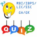 General awareness quiz for RBI/IBPS PO October 13th 2018