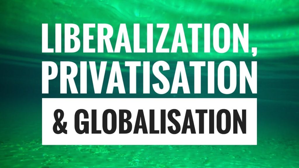 Liberalisation Privatisation and Globalisation 