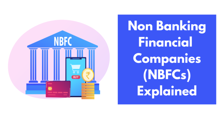 Non-Banking Financial Companies (NBFCs) explained